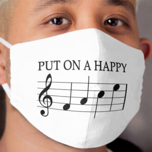Put On A Happy F A C E Music Key Note Cloth Face Mask