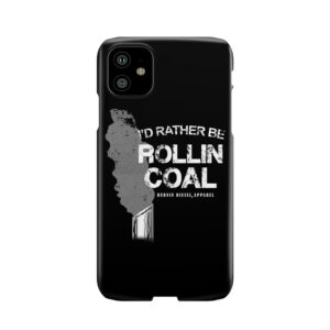 Rather Be Rolling Coal Diesel Truck Phone Case