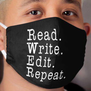 Read, Write, Edit, Repeat Cloth Face Mask