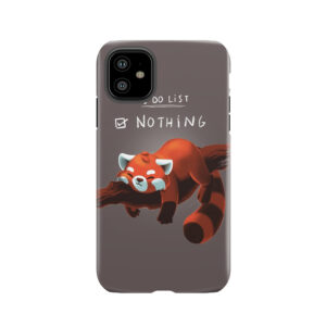 Red Panda Day - To Do List Nothing - Cute Fluffy Animal - Procrastinate Tough Phone Case