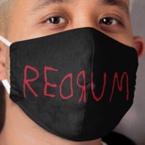 REDЯUM, REDЯUM, REDЯUM...(redrum) Cloth Face Mask