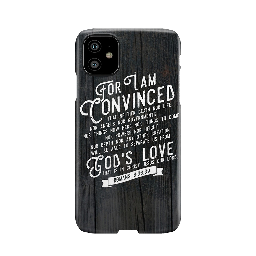 Romans 8:38,39 Phone Case