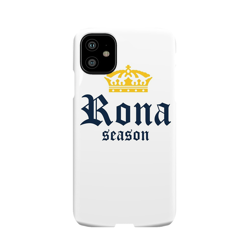 Rona Season Phone Case