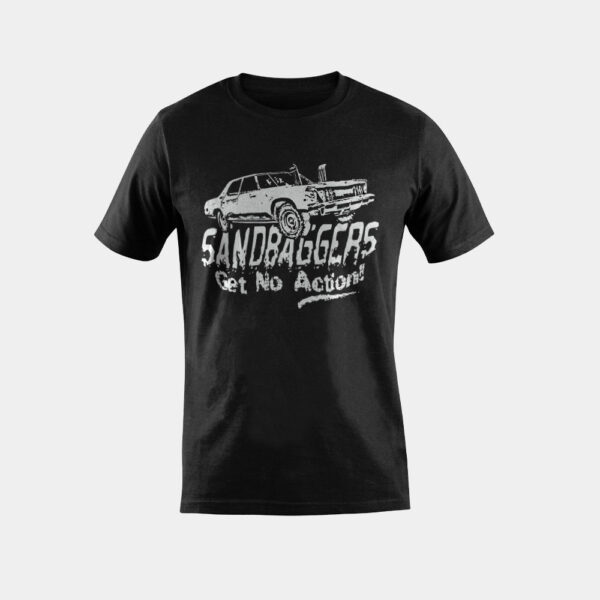 Sandbaggers Get No Action - Demolition Derby T-Shirt
