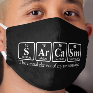 Sarcasm Cloth Face Mask