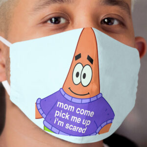 Scared Patrick (mom come pick me up i'm scared) Cloth Face Mask