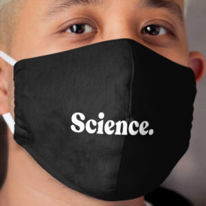 Science. Cloth Face Mask