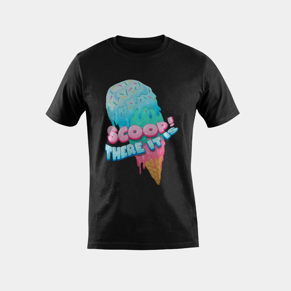 Scoop! There It is Ice Cream Dessert Loving Sweet Tooth T-Shirt