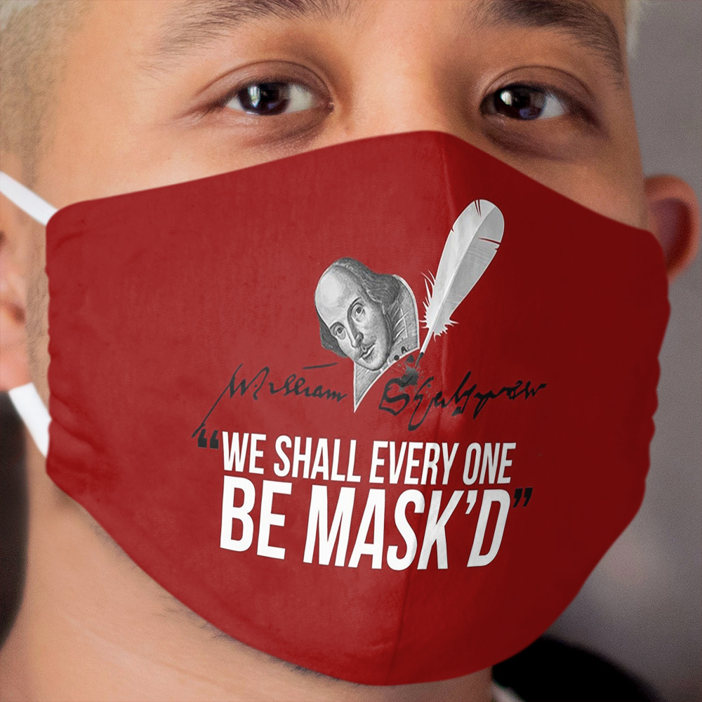 Shakespeare Cloth Face Mask'd Cloth Face Mask
