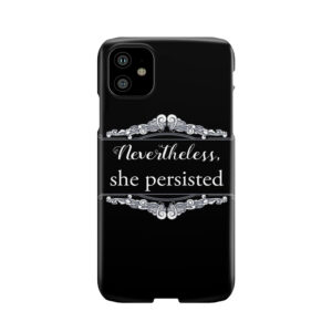She Persisted Phone Case