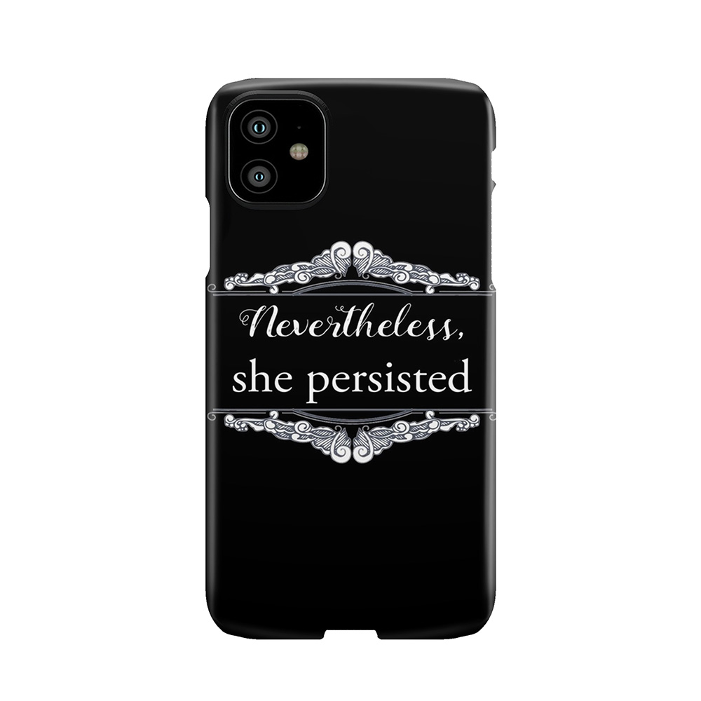 She Persisted Phone Case