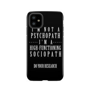 Sherlock - Not A Psychopath, A High-Functioning Sociopath Tough Phone Case