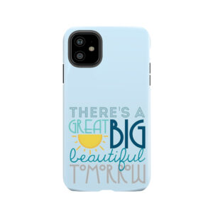 Shining At The End Of Every Day Tough Phone Case