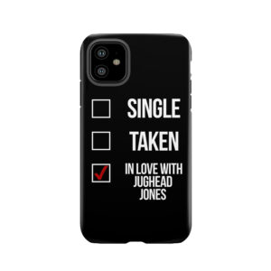 Single, Taken, In Love With Jughead Jones-- White Tough Phone Case