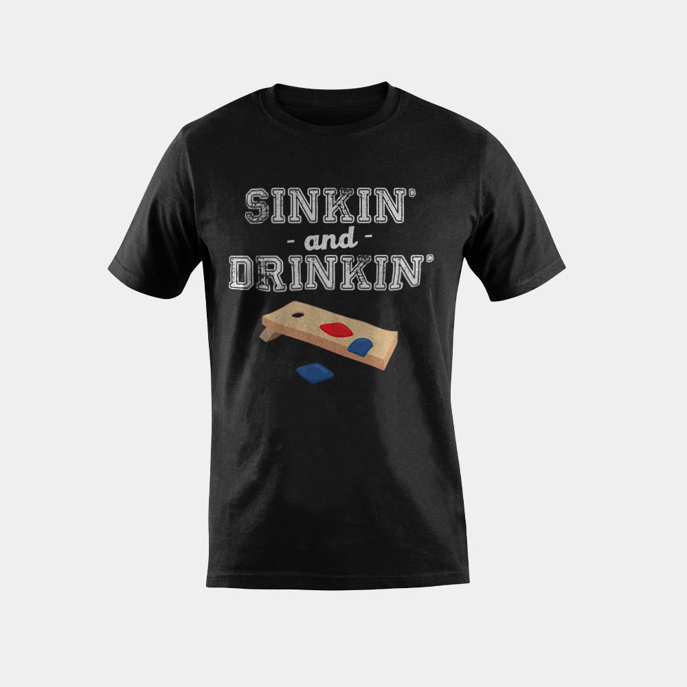 Sinkin' and Drinkin' - Cornhole Playing Funny Gift T-Shirt