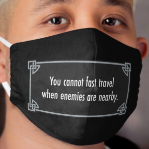 SKYRIM CANNOT FAST TRAVEL Cloth Face Mask