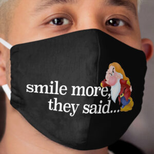 Smile More Grumpy Dwarf dark Cloth Face Mask