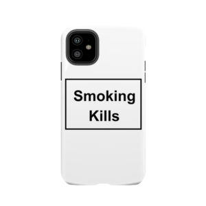 Smoking Kills Tough Phone Case