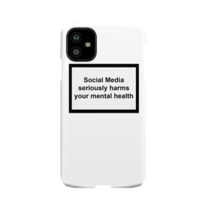 Social Media Seriously Harms Your Mental Health 2 Phone Case