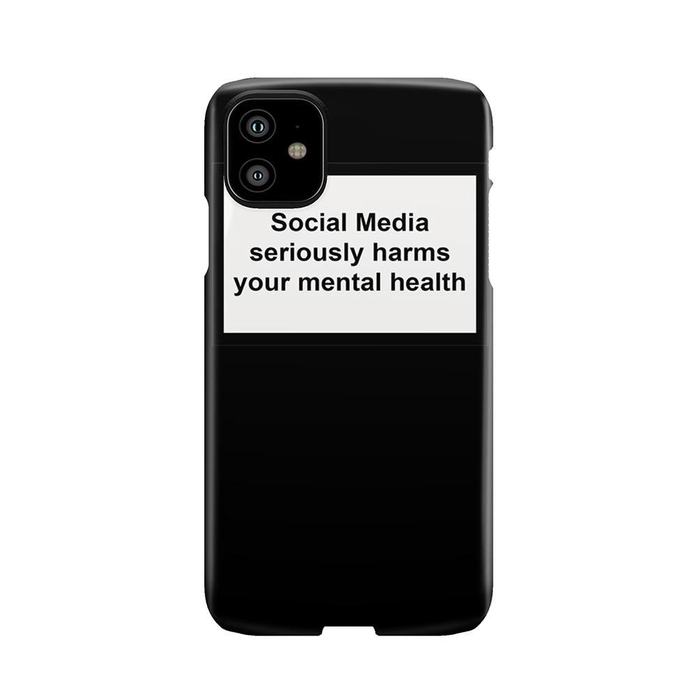 Social Media Seriously Harms Your Mental Health 4 Phone Case