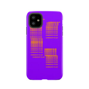 Somebody Else (Phone Size) Tough Phone Case