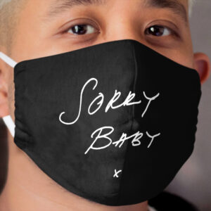 SORRY BABY v2 (white) Cloth Face Mask