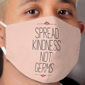 Spread Kindness Not Germs Cloth Face Mask 2