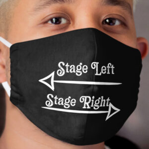 Stage Left Stage Right Cloth Face Mask