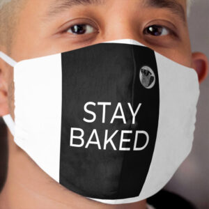 Stay Baked Cloth Face Mask