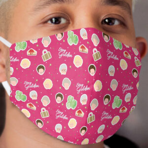 Stay Golden - Golden Girls Inspired pattern Cloth Face Mask