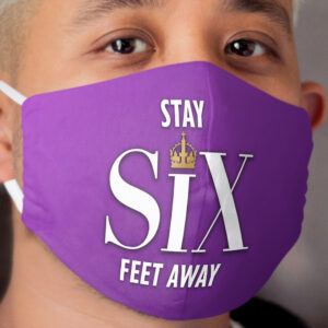 Stay Six Feet Away Cloth Face Mask