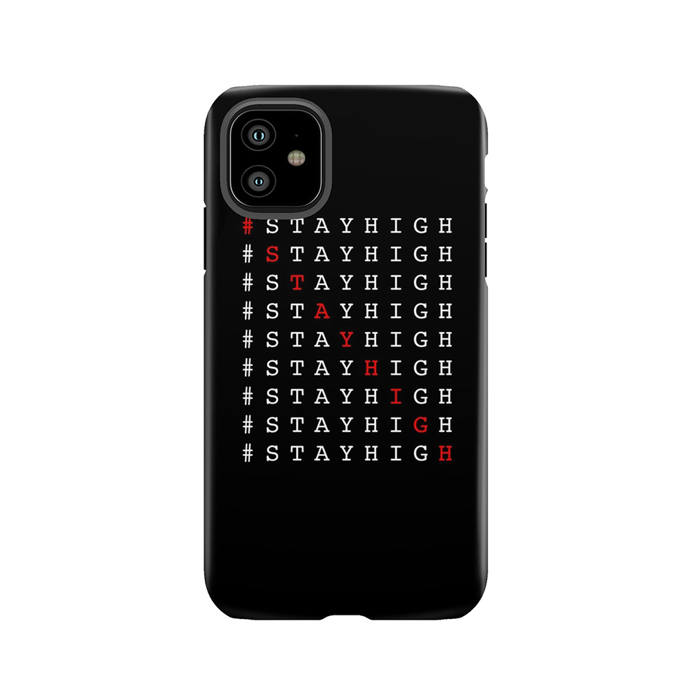 #Stayhigh Tough Phone Case