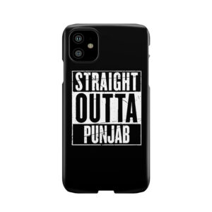 Straight Outta Punjab Phone Case