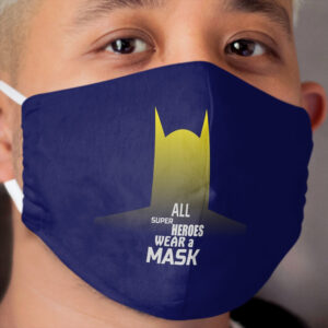 Superheroes Wear a Cloth Face Mask