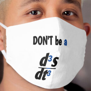 Sushant Singh Rajput's T-shirt With Quirky Math Equation Proves His Love for Engineering,don't be a d³s/dt³ shirt. Cloth Face Mask