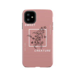 Sweet Creature Tough Phone Case