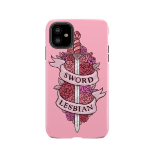 Sword Lesbian Tough Phone Case