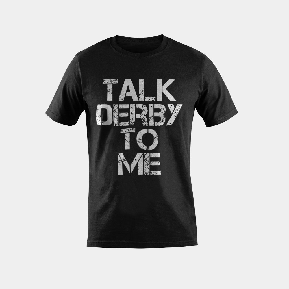 Talk Derby to Me Demolition Derby Car T-Shirt
