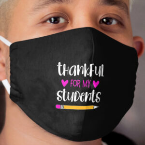 Teacher Grateful Love Students Thankful Quote Cute Pink Cloth Face Mask