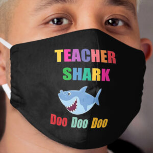 Teacher Shark Doo Doo Doo Cloth Face Mask
