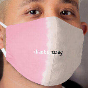 thank u sweet swt split Cloth Face Mask