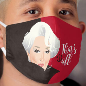 That's all Cloth Face Mask