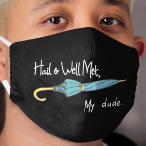 The Adventure Zone - Hail and Well Met, My Dude Cloth Face Mask