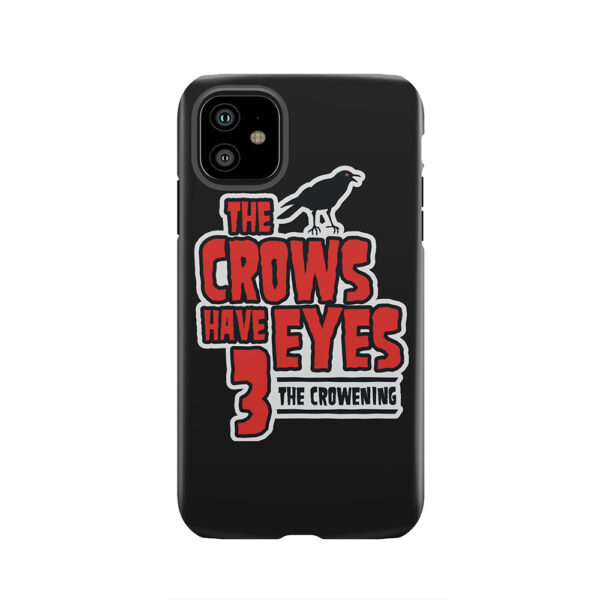 The Crows Have Eyes 3: The Crowening Tough Phone Case