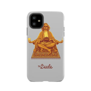 The Dude Budha The Big Lebowski Tough Phone Case