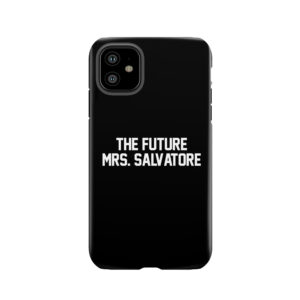 The Future Mrs. Salvatore-- White Tough Phone Case
