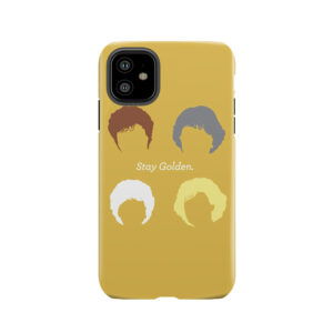 The Girls // Stay Golden Tough Phone Case