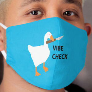 The Goose Demands A Vibe Check Cloth Face Mask