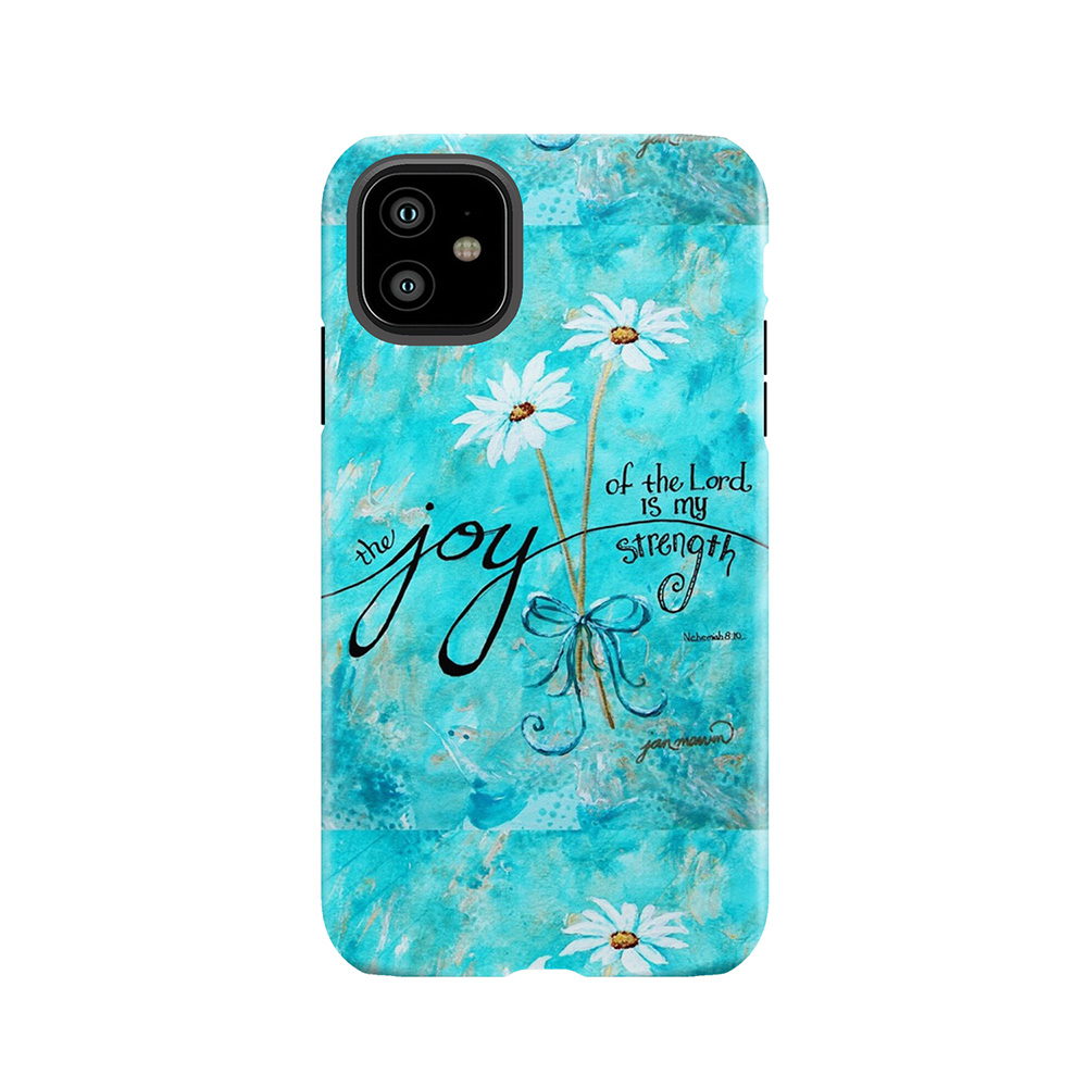 The Joy Of The Lord Is My Strength By Jan Marvin Tough Phone Case