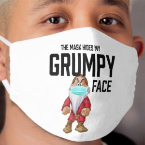 The Cloth Face Mask Hides My Grumpy Cloth Face Mask